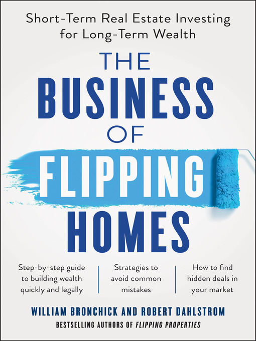 Title details for The Business of Flipping Homes by William Bronchick - Wait list